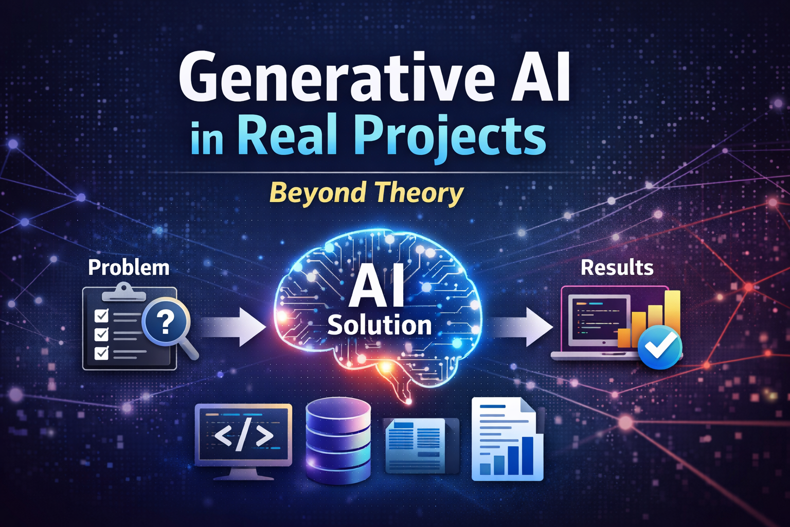 How Generative AI Is Actually Used in Real Projects (Not Just Theory)